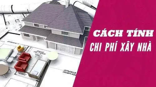 Phân tích đơn giá xây dựng, tính chi phí một ngôi nhà như thế nào?
